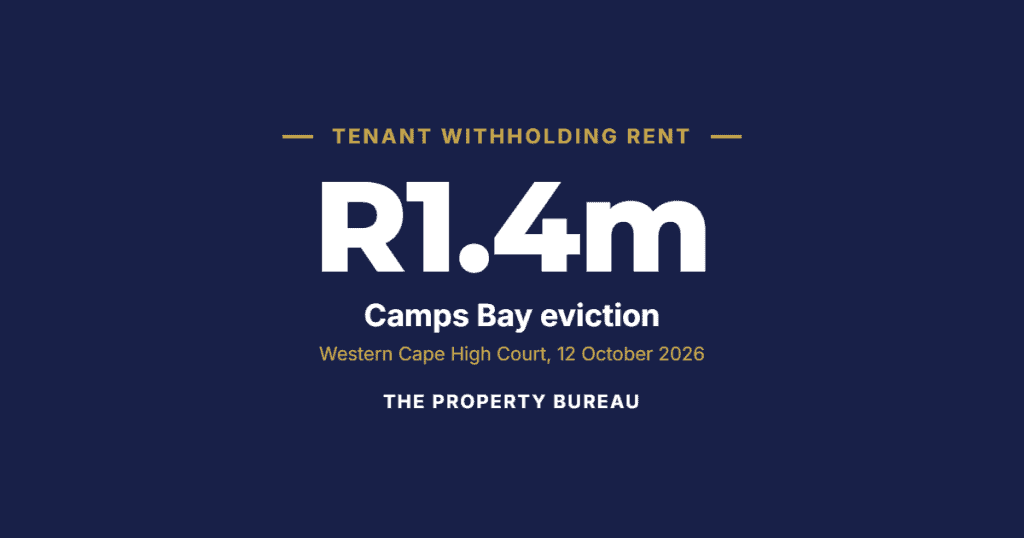 Tenant withholding rent, the R1.4m Camps Bay eviction, Western Cape High Court 12 October 2026